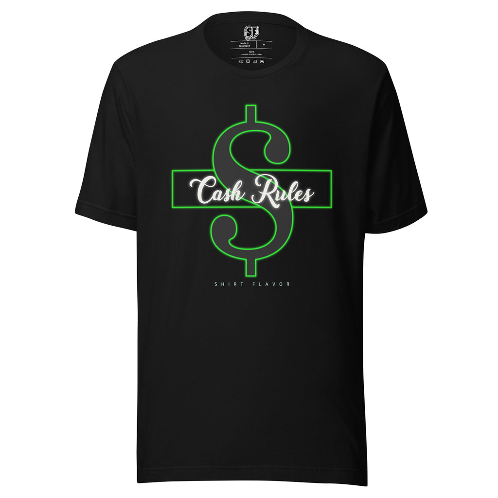 Cash Rules T-Shirt-Shirt Flavor