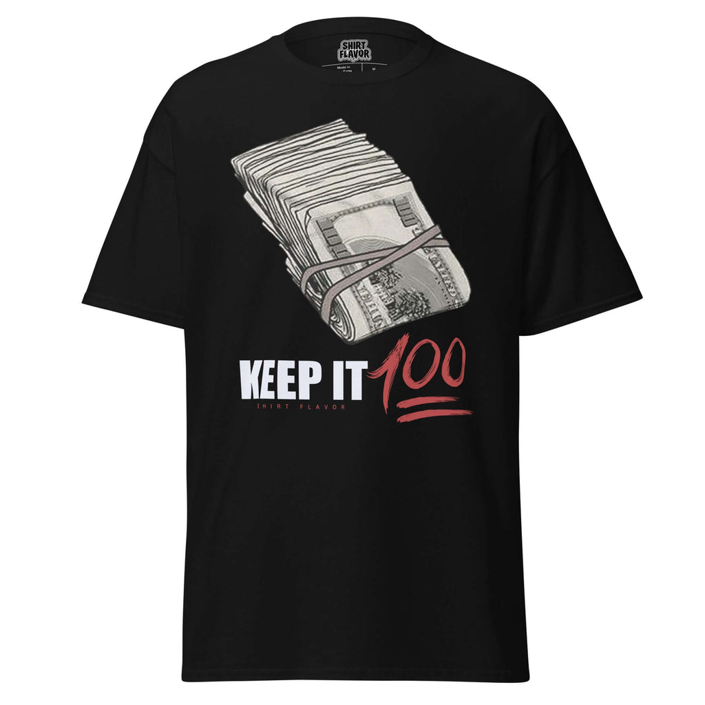 Keep It 100 T-Shirt (Heavy)-Shirt Flavor