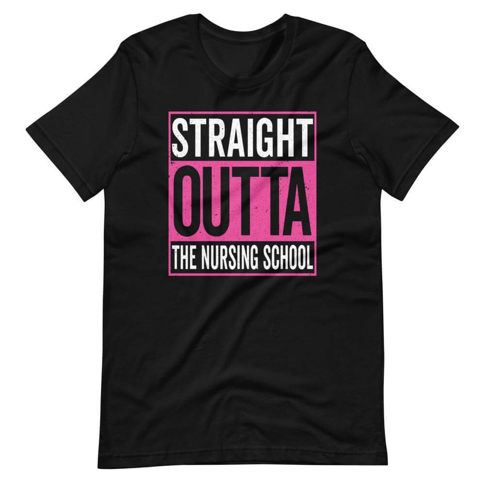 Straight Outta Nursing School T-Shirt-Shirt Flavor