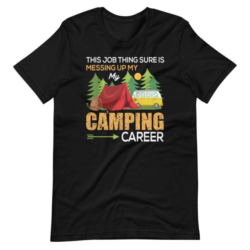 Camping Career T-Shirt-Shirt Flavor