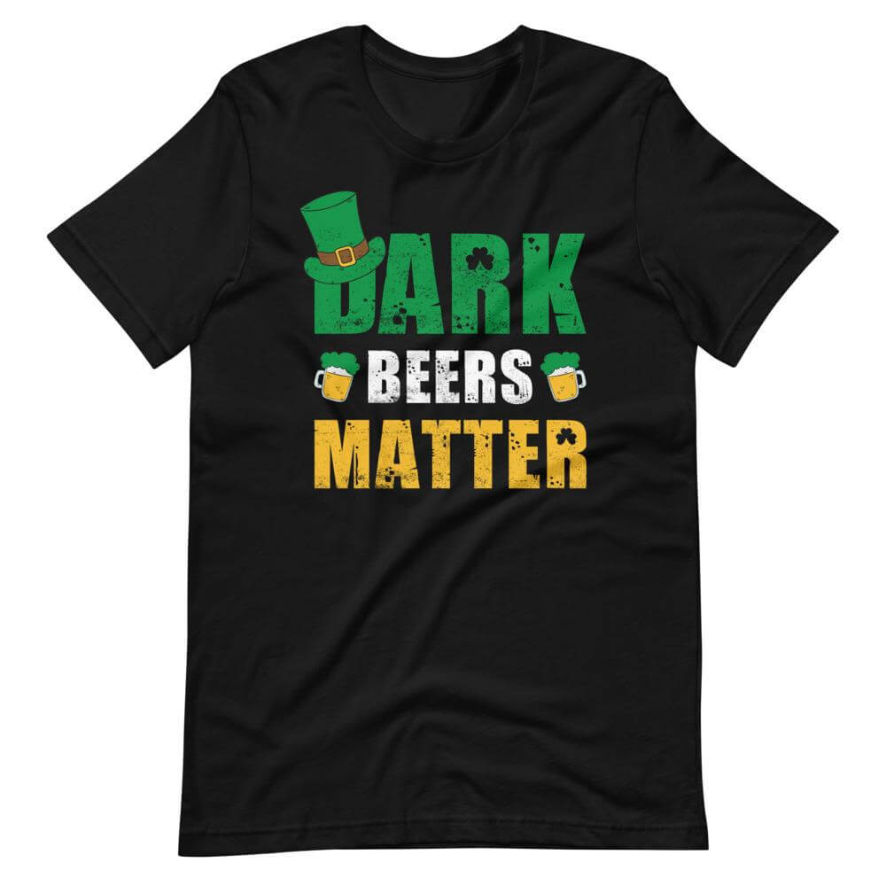 Dark Beer Matters T-Shirt-Shirt Flavor
