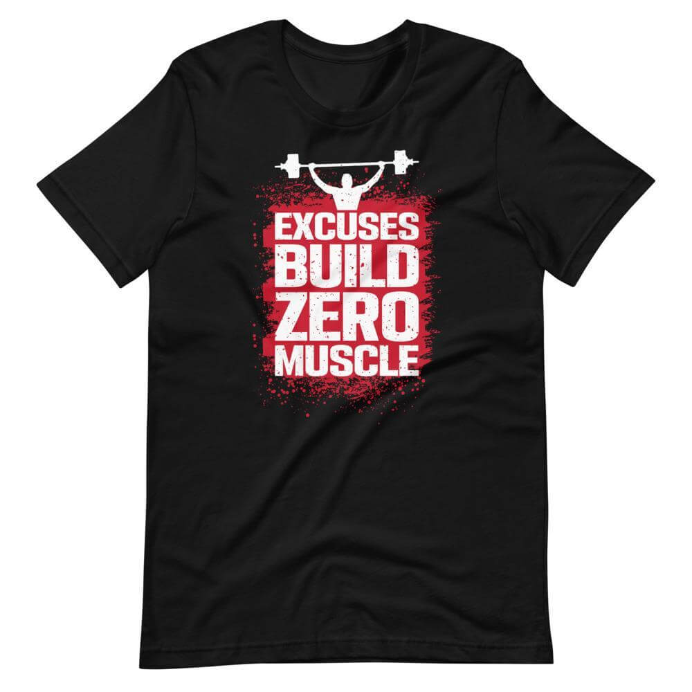 Excuses Build Zero Muscle T-Shirt-Shirt Flavor