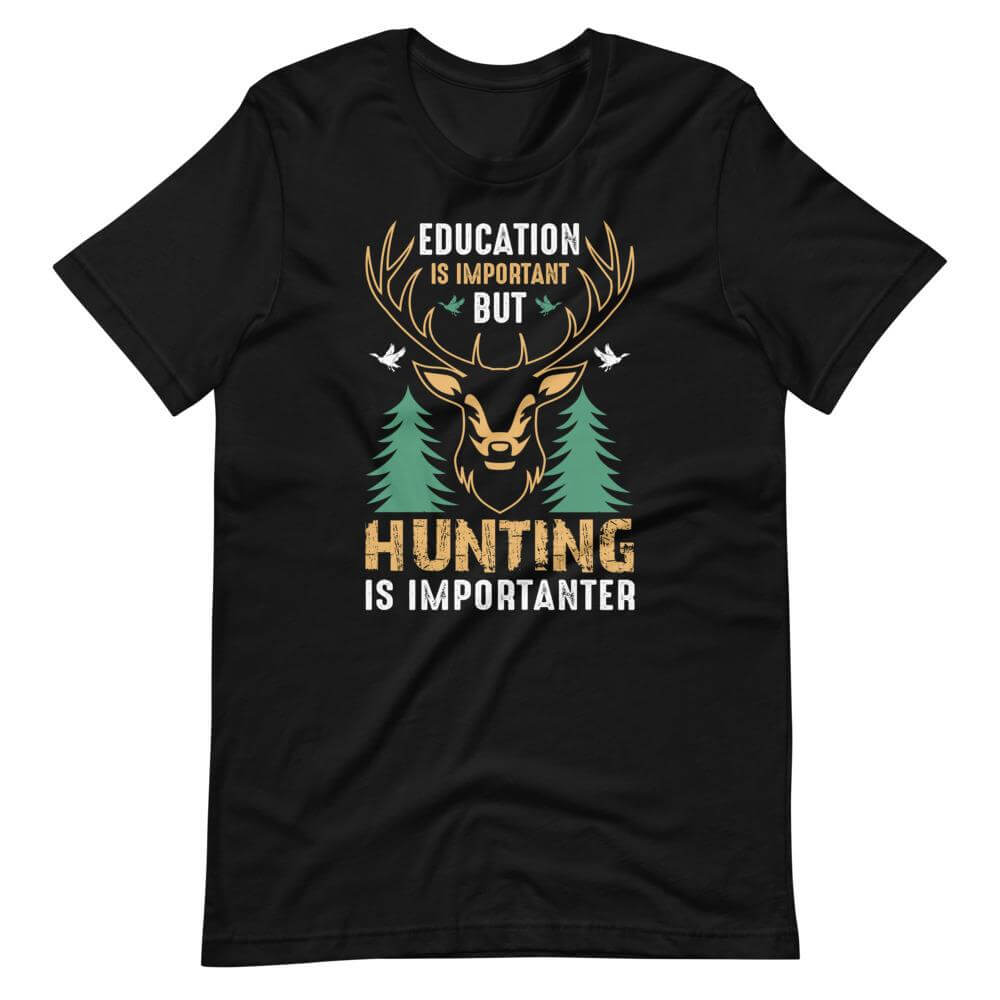 Hunting Is Importanter T-Shirt-Shirt Flavor