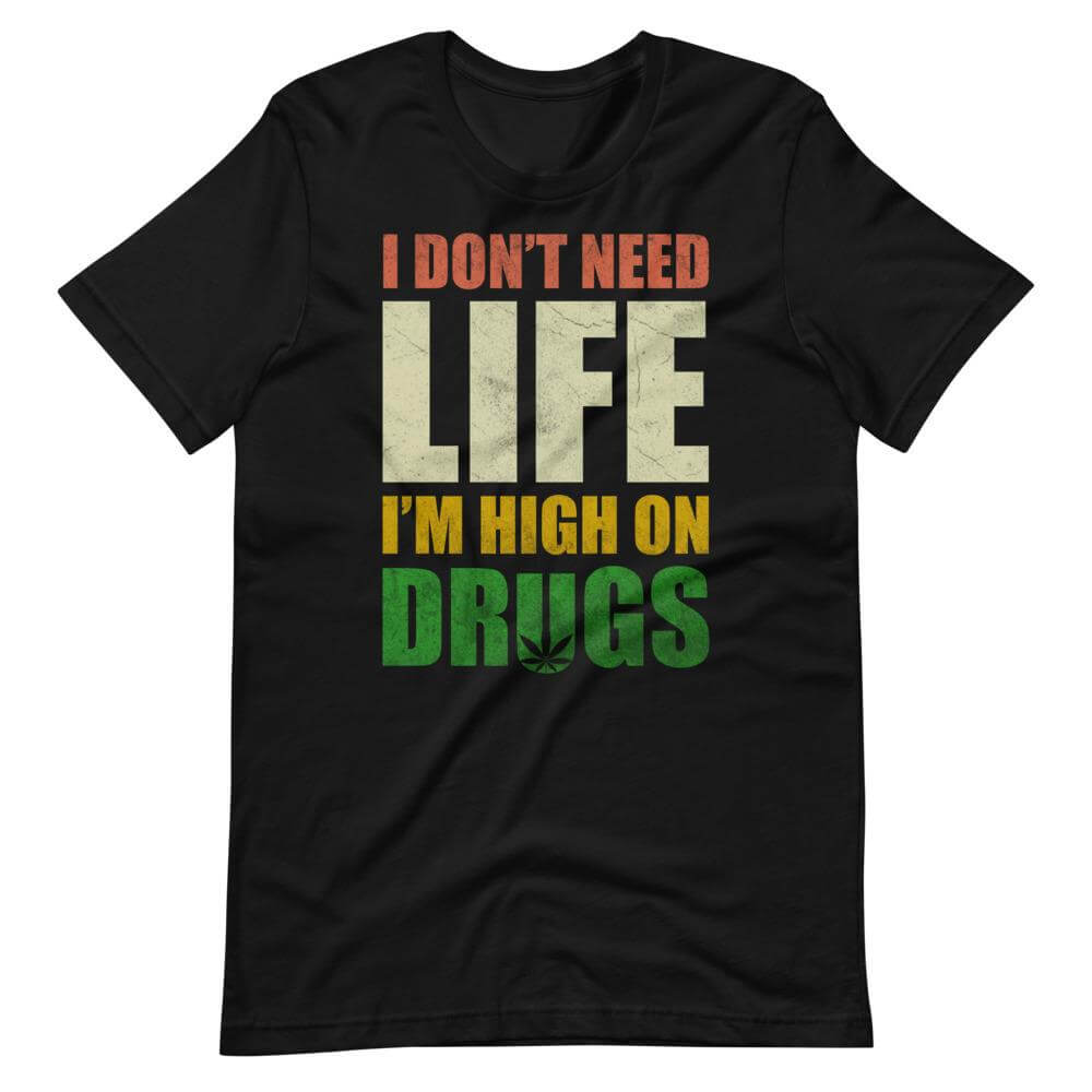 I Don't Need Life T-Shirt-Shirt Flavor