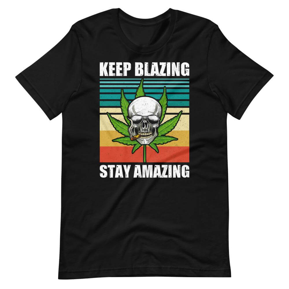 Keep Blazing Stay Amazing T-Shirt-Shirt Flavor
