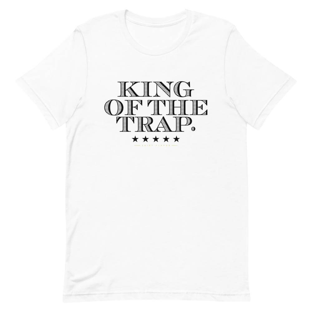 King Of The Trap T-Shirt-Shirt Flavor
