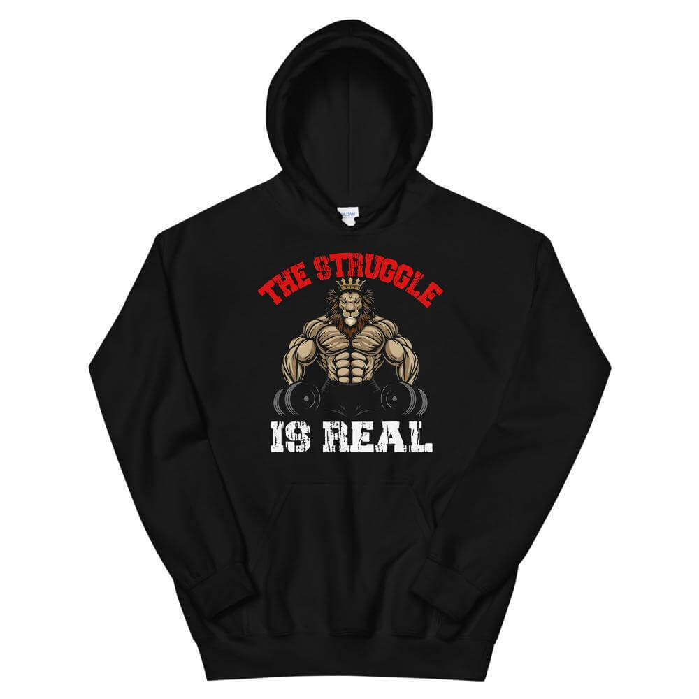 The Struggle Is Real Hoodie-Shirt Flavor