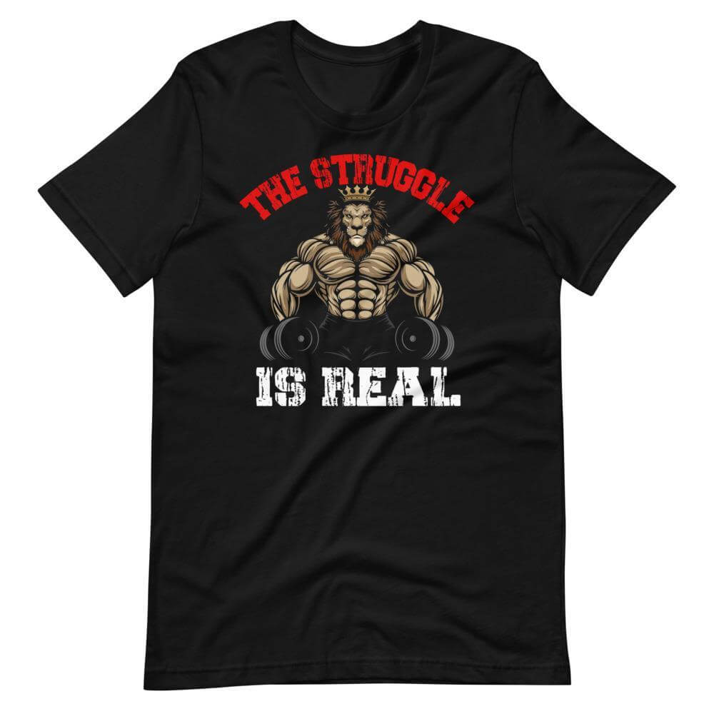 The Struggle Is Real T-Shirt-Shirt Flavor